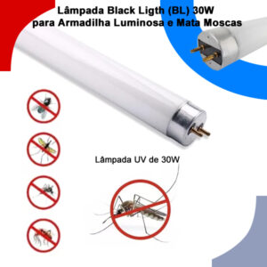Lâmpada Black Ligth (BL) de 30Wats